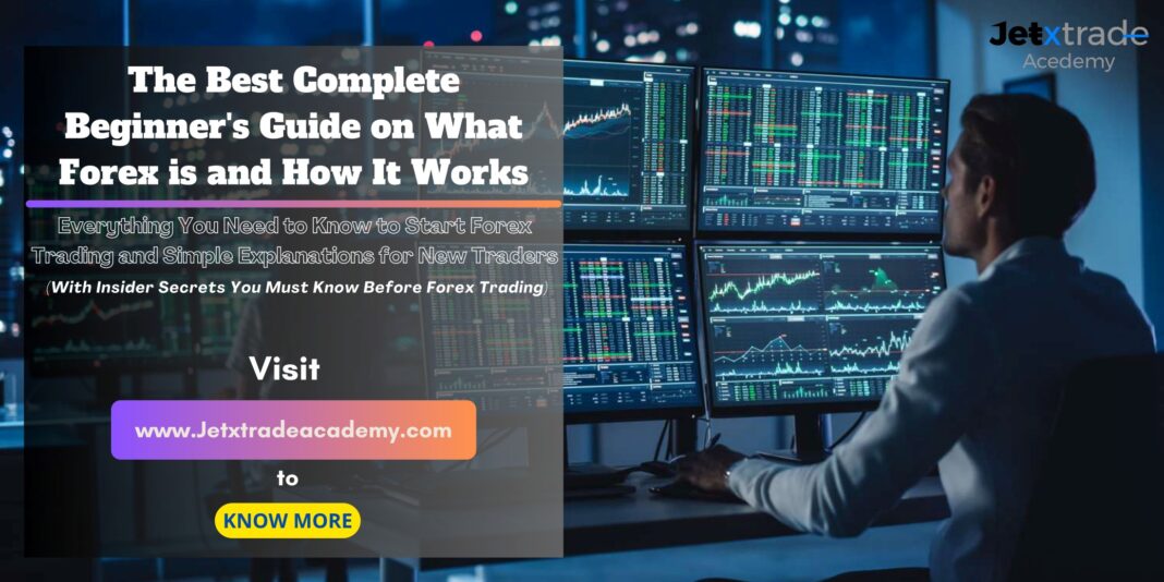 What is forex? - https://jetxtradeacademy.com/
